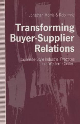 Kniha Transforming Buyer-Supplier Relations Jonathan Morris