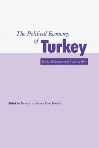Kniha Political Economy of Turkey Tosun Aricanli