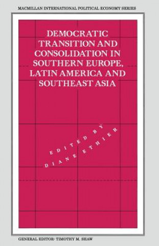 Knjiga Democratic Transition and Consolidation in Southern Europe, Latin America and Southeast Asia Diane  Ethier