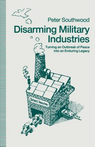 Książka Disarming Military Industries Peter Southwood