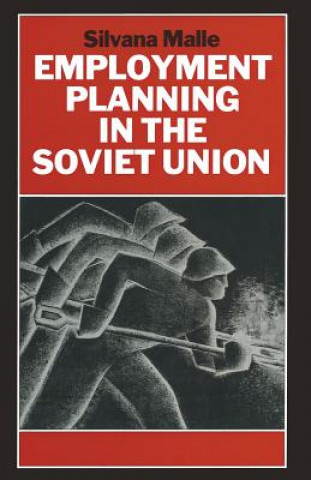 Book Employment Planning in the Soviet Union Silvana Malle
