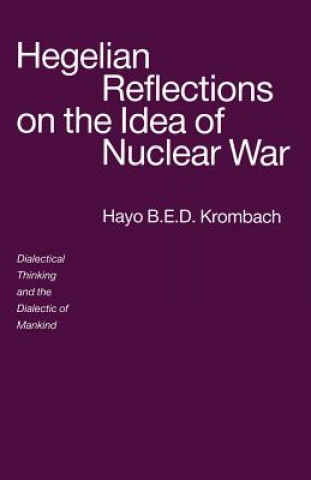 Buch Hegelian Reflections on the Idea of Nuclear War Hayo B.E.D. Krombach