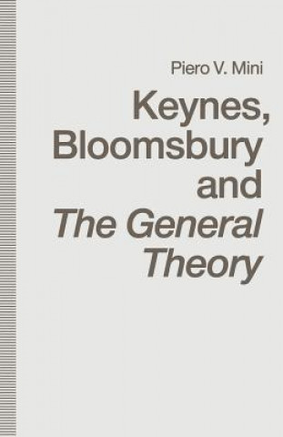Kniha Keynes, Bloomsbury and The General Theory Piero V. Mini