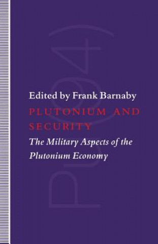 Könyv Plutonium and Security Dr. Frank Barnaby