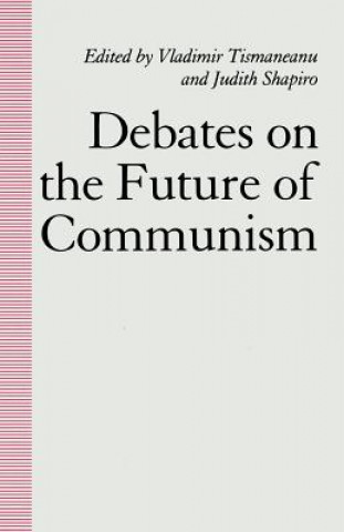 Kniha Debates on the Future of Communism Vladimir Tismaneanu