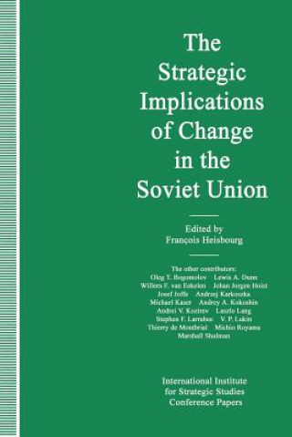 Könyv Strategic Implications of Change in the Soviet Union Francois Heisbourg