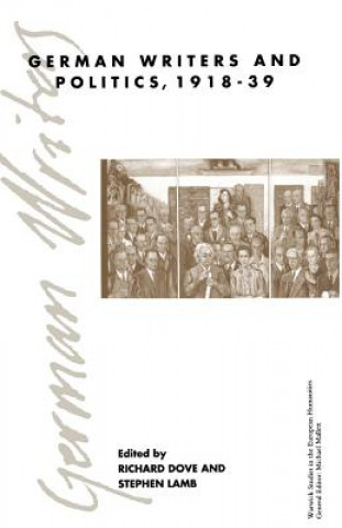 Kniha German Writers and Politics 1918-39 Richard Dove