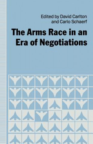 Carte Arms Race in an Era of Negotiations David Carlton