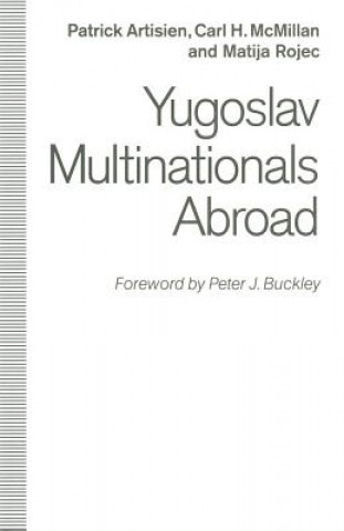 Kniha Yugoslav Multinationals Abroad Patrick F.R. Artisien