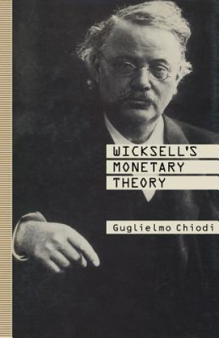 Książka Wicksell's Monetary Theory Guglielmo Chiodi