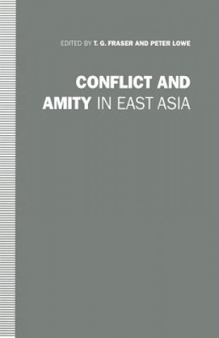 Książka Conflict and Amity in East Asia T.G. Fraser