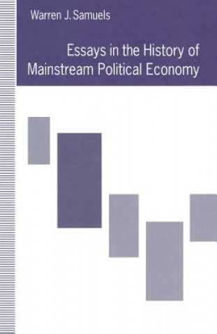 Książka Essays in the History of Mainstream Political Economy Warren J. Samuels