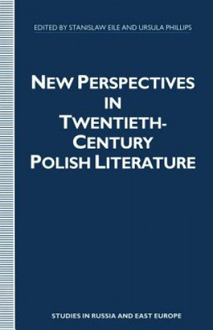 Kniha New Perspectives in Twentieth-Century Polish Literature Stanislaw Eile