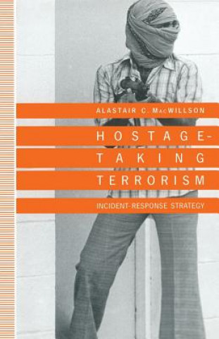 Knjiga Hostage-Taking Terrorism Alastair C. MacWillson