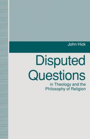 Knjiga Disputed Questions in Theology and the Philosophy of Religion John Hick