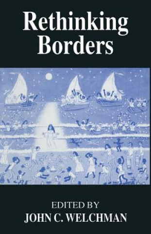 Könyv Rethinking Borders John C. Welchman