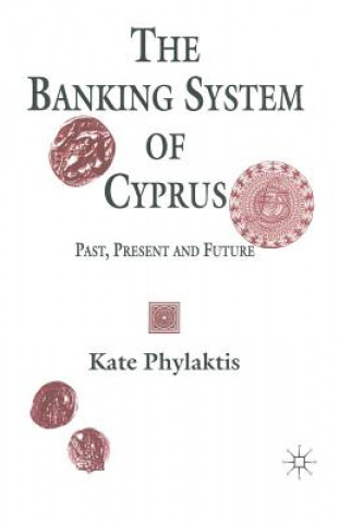 Kniha Banking System of Cyprus Kate Phylaktis
