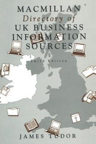 Kniha Macmillan Directory of UK Business Information Sources James Tudor