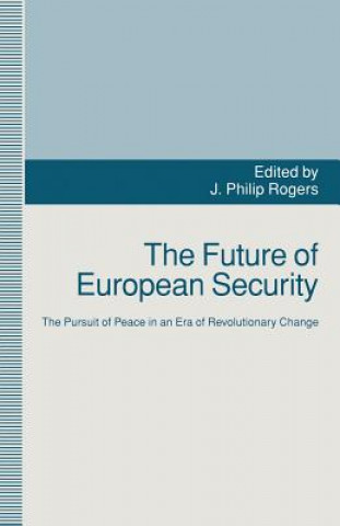 Carte Future of European Security J. Philip Rogers