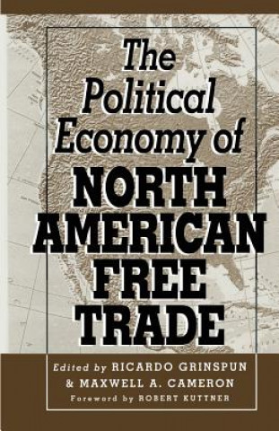 Książka Political Economy of North American Free Trade Ricardo Grinspun