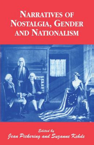 Carte Narratives of Nostalgia, Gender and Nationalism Suzanne Kehde