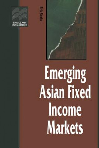 Könyv Emerging Asian Fixed Income Markets Erik Banks