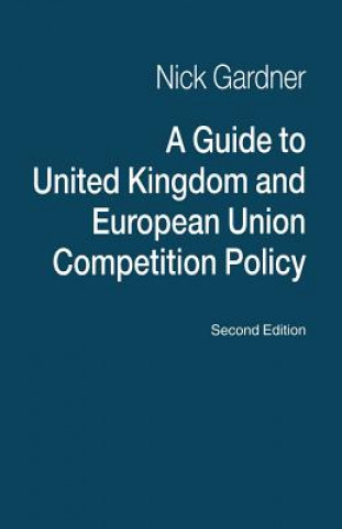 Książka Guide to United Kingdom and European Union Competition Policy Nick Gardner