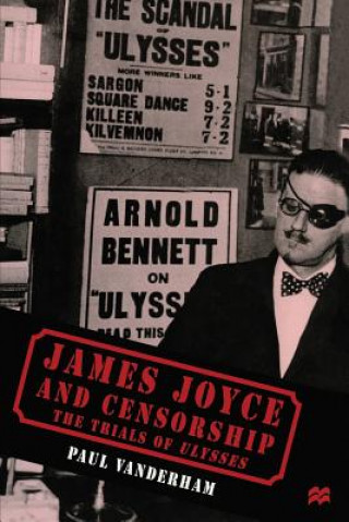 Kniha James Joyce and Censorship Paul Vanderham