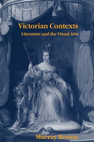Kniha Victorian Contexts Murray Roston