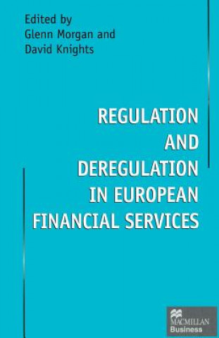 Könyv Regulation and Deregulation in European Financial Services David Knights