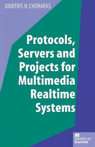 Carte Protocols, Servers and Projects for Multimedia Realtime Systems Dimitris N. Chorafas