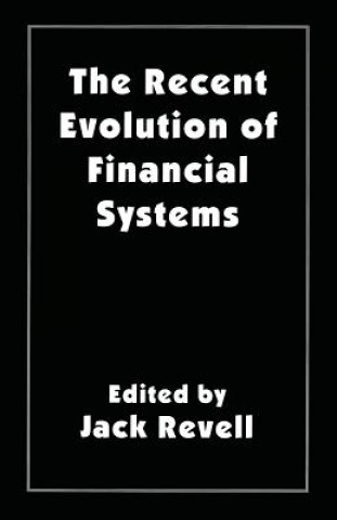 Knjiga Recent Evolution of Financial Systems Jack Revell