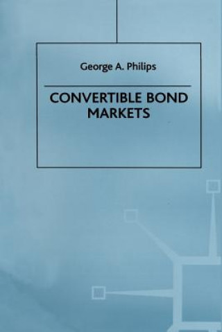 Carte Convertible Bond Markets George A  Philips