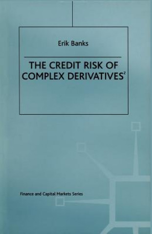 Kniha Credit Risk of Complex Derivatives Erik Banks