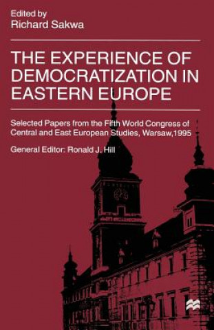 Kniha Experience of Democratization in Eastern Europe Richard Sakwa