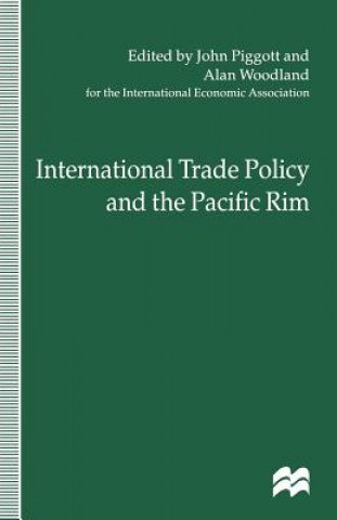 Carte International Trade Policy and the Pacific Rim John  Piggott