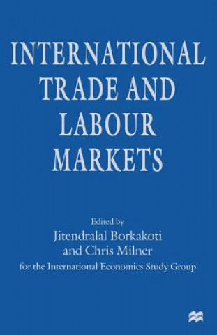 Kniha International Trade and Labour Markets Chris Milner