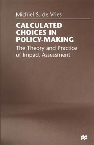 Kniha Calculated Choices in Policy-Making Michiel S. De Vries