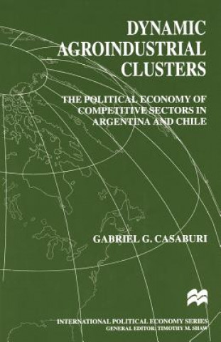 Book Dynamic Agroindustrial Clusters Gabriel  Casaburi