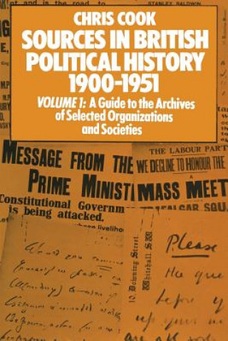 Kniha Sources in British Political History 1900-1951 Chris Cook