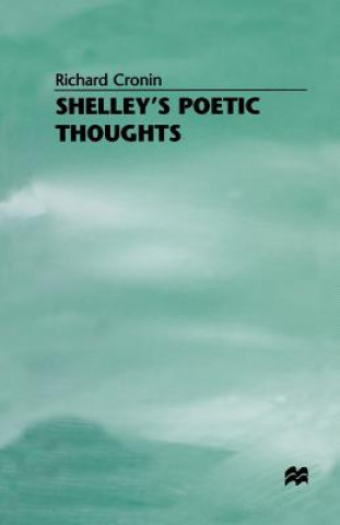 Книга Shelley's Poetic Thoughts Richard Cronin