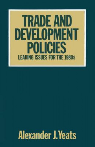 Książka Trade and Development Policies Alexander Yeats