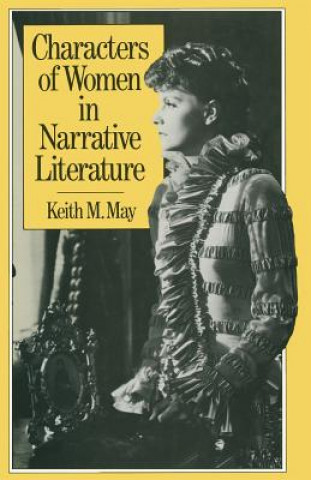 Книга Characters of Women in Narrative Literature Keith M. May