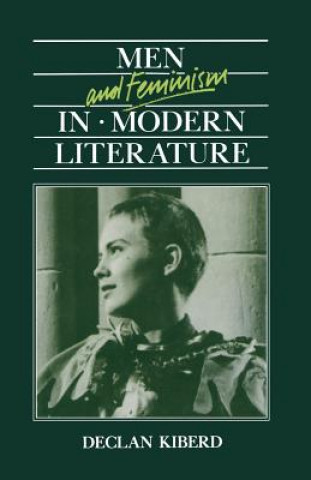 Książka Men and Feminism in Modern Literature D. Kiberd