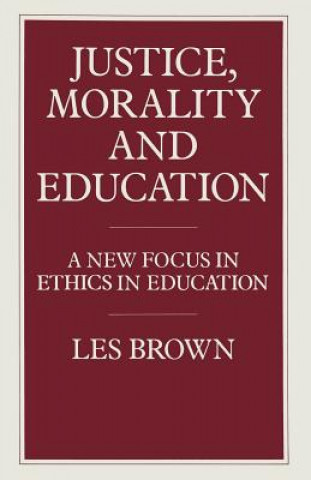 Kniha Justice, Morality and Education Les Brown