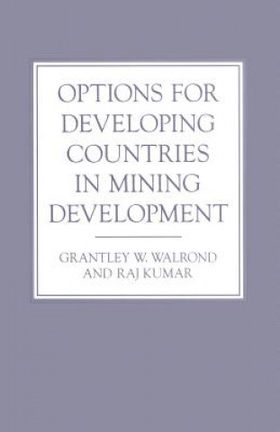 Książka Options for Developing Countries in Mining Development Raj Kumar