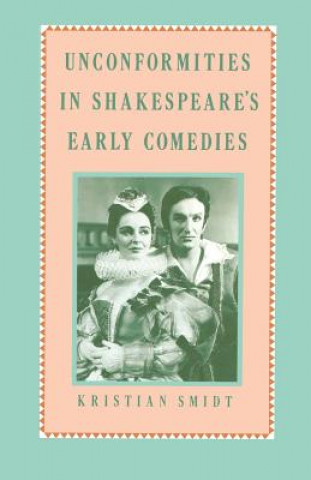 Carte Unconformities in Shakespeare's Early Comedies K. Smidt