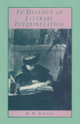 Kniha In Defence of Literary Interpretation Ken M Newton