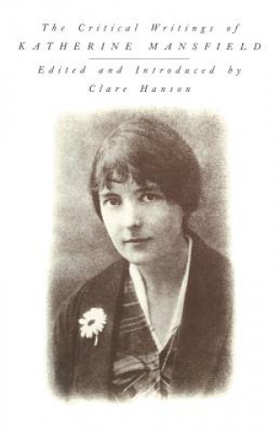 Livre Critical Writings of Katherine Mansfield C. Hanson