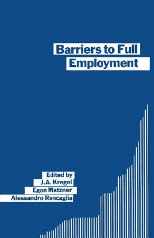 Buch Barriers to Full Employment J. A. Kregel